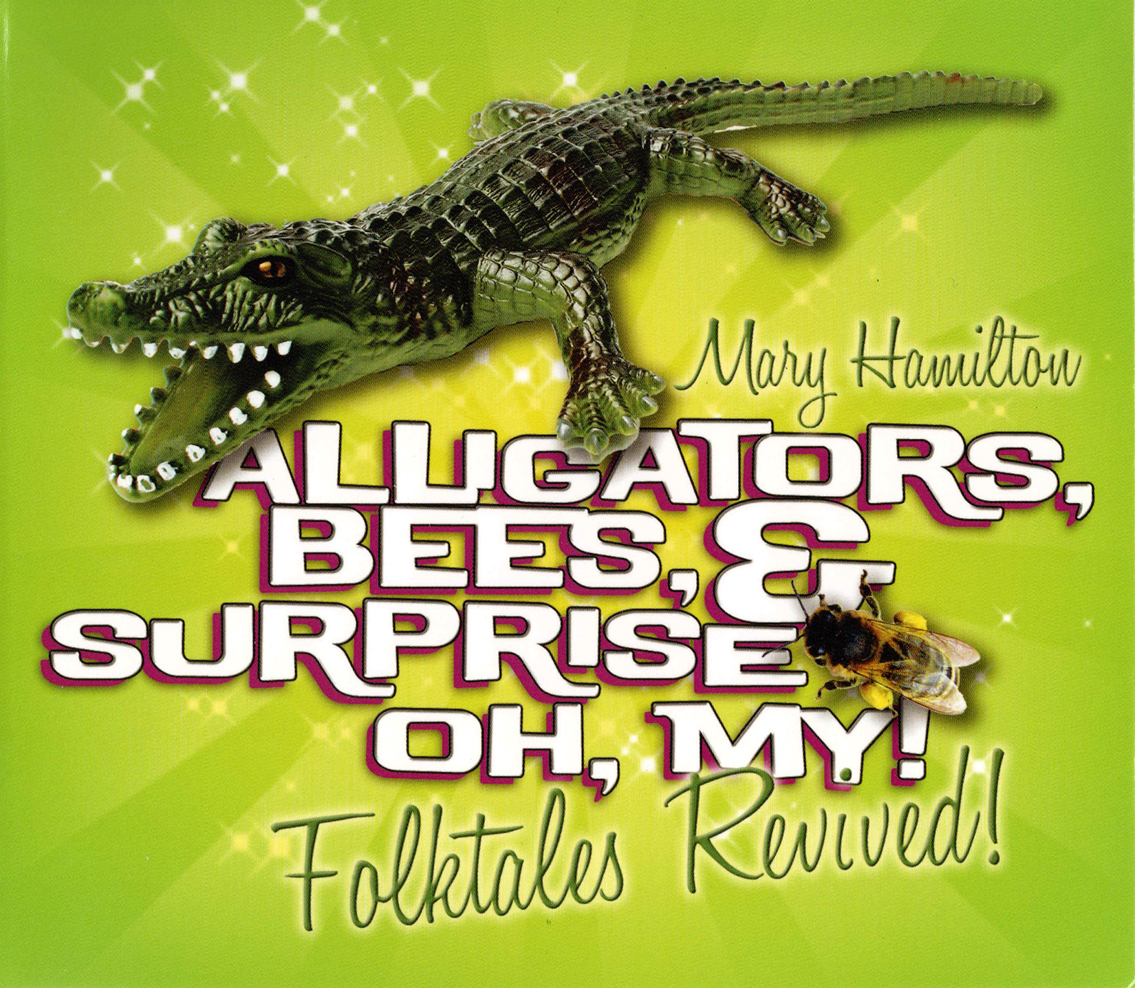 Mary Hamilton - Alligators, Bees, & Surprise Oh, My! - Audio Download